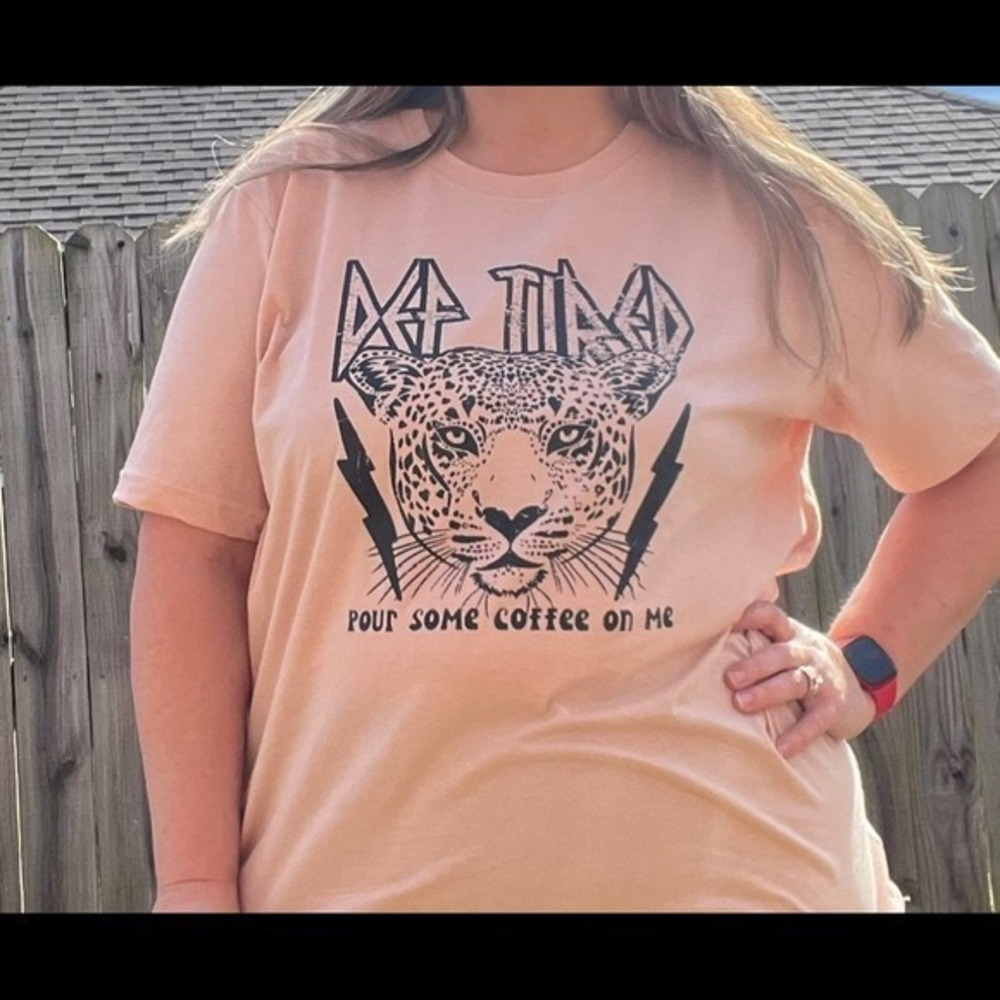 Def Tired Pour Some Coffee On Me T-Shirt Unisex‎ Sizing